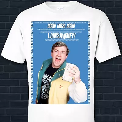 Buy Loadsamoney, Bosh! Tshirt 1980s Comedy, Funny Gift T-shirt, Harry Enfield Trader • 19.87£