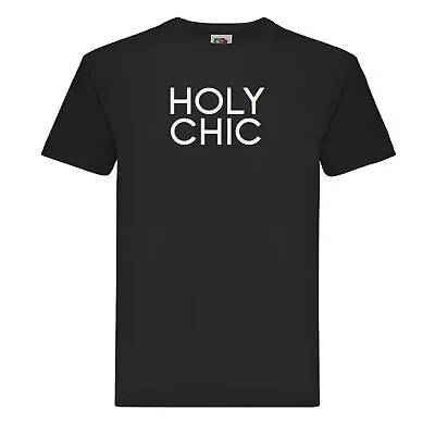 Buy Holy Chic T-shirt || Mens / Unisex || Fashion Chic Happens Couture Adult S-xl • 12.99£