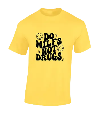 Buy Do Milfs Not Drugs Mens T Shirt Funny Joke Design Rude Present Idea Cool Top • 8.99£