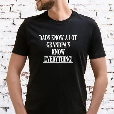 Buy GRANDPAS KNOW EVERYTHING T-SHIRT, Gift For Him, DAD, XMAS, Various Colour Prints • 14.99£