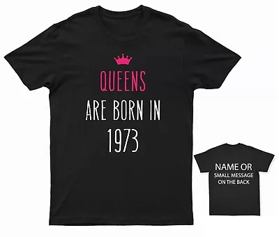 Buy Queens Are Born In 1973 Birthday Milestone T-Shirt – Ladies' Tribute Tee • 13.95£