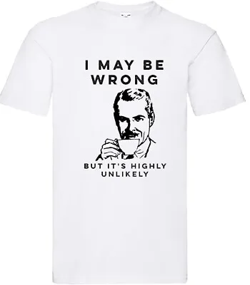Buy I May Be Wrong But Its Highly Unlikely Funny Meme Viral Birthday Gift T Shirt • 5.99£