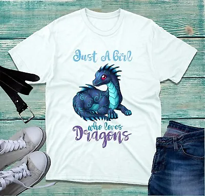 Buy Just A Girl Who Loves Dragons T-Shirt Dragon Lover Dragon Birthday Party Tee Top • 8.99£