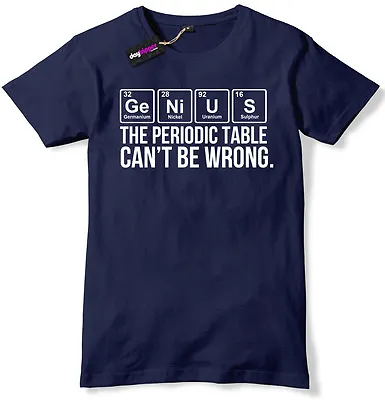 Buy Genius The Periodic Table Cant Be Wrong Mens Funny Geek Science T-Shirt • 11.99£