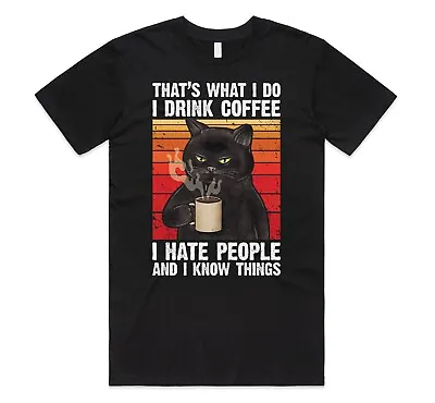 Buy Cat That's What I Do Drink Coffee Hate People And Know Things T-shirt Tee Funny • 11.99£