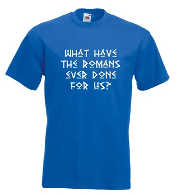 Buy Monty Python What Have The Romans Ever Done For Us T Shirt Size M Royal Blue • 8.95£