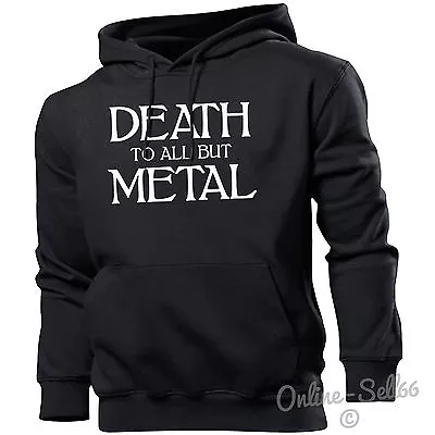 Buy Death To All But Metal Funny Hoodie Music Mens Gothic Womens Hoody  Top Heavy • 24.99£