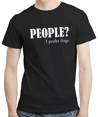 Buy People? I Prefer Dogs Doggy Puppy Lover Animal Pet Clothing T-shirt Tshirt Tee • 10.99£