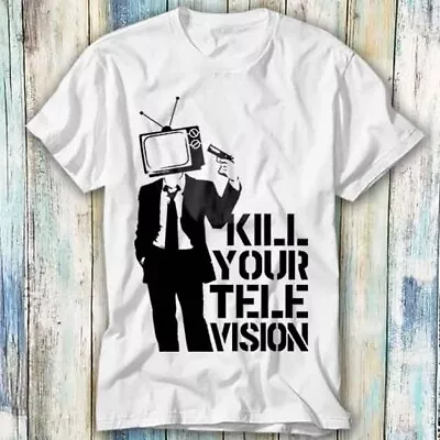 Buy Kill Your Television Anonymous T Shirt Meme Gift Top Tee Unisex 1253 • 6.35£