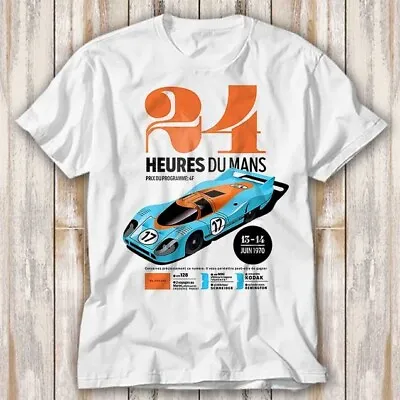 Buy Heures Du Mans 24 Hours Of Le Mans 917 GT40 T Shirt Top Tee Unisex 4014 • 6.70£