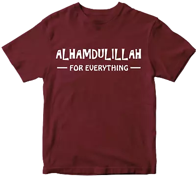 Buy Alhumdulillah For Everything T-shirt Islam Muslims Faith Believe Humanity Gifts • 9.99£