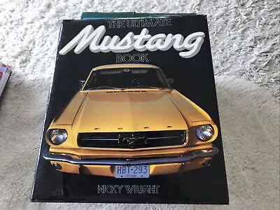 Buy THE ULTIMATE MUSTANG BOOK By Nicky Wright Hardcover 1986 Dust Jacket Vintage • 14.99£