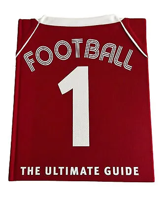 Buy NEW Football 1 The Ultimate Guide By DK Book 2008 T Shirt Cloth Hardback Unread • 9.99£