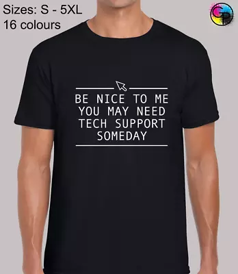 Buy Be Nice To Me You May Need Tech Support PC Gamer Regular T-Shirt Tee For Men • 9.95£