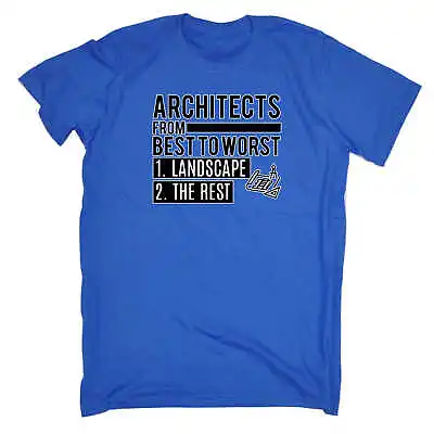 Buy Architects From Best To Worst - Mens Funny Novelty T-Shirt Tee T Shirt Tshirts • 12.95£
