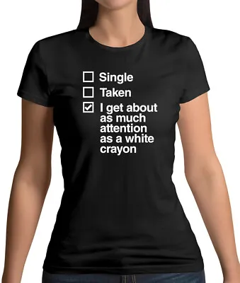 Buy Single Taken White Crayon - Womens T-Shirt - Lonely - Loner - Dating - Adult • 13.95£