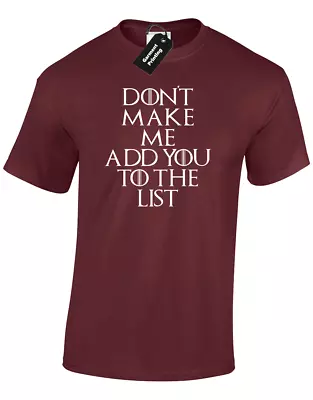 Buy Don't Make Me Add You To The List Mens T Shirt Tee Arya Game Of Dragons Thrones • 7.99£