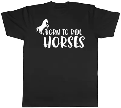 Buy Born To Ride Horses Mens Womens T-Shirt • 10.95£