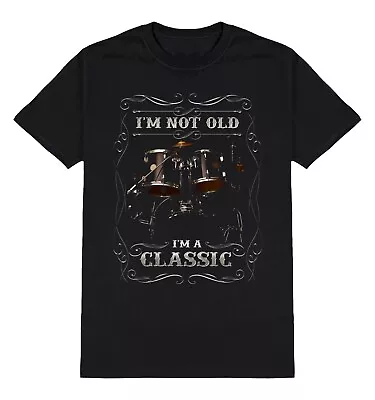 Buy Mens Drummer T-Shirt Im Not Old Im A Classic Music Birthday Gift Drums Drum Top • 10.99£