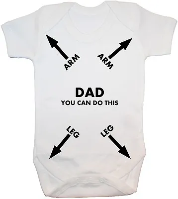 Buy Dad You Can Do This Arms & Legs Baby Bodysuit Romper T-Shirt Vest NB-24m Funny • 9.49£