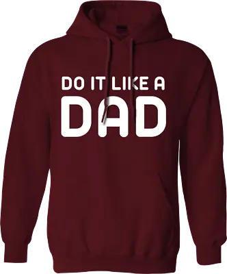Buy Do It Like A Dad Hoodie Father's Day Super Dad Children Love Birthday Gifts • 13.99£