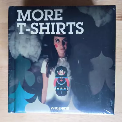 Buy More T-Shirts By Page One Publishing 2011 Hardcover Book - Brand New & Sealed • 34.99£