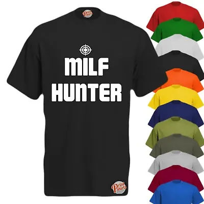 Buy MILF HUNTER Mens Funny T-Shirt, Printed Slogan Tee Ideal Gift 8 Colours • 11.99£