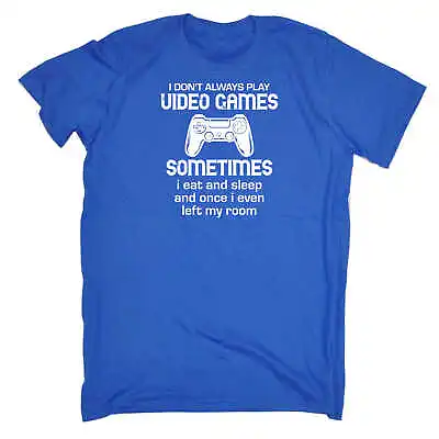 Buy I Dont Always Play Video Games Sometimes Gamer - Mens Funny T-Shirt Tee Tshirts • 12.95£