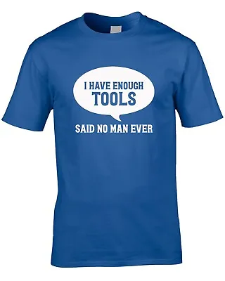 Buy I Have Enough Tools Mens T-Shirt Funny Carpenter D.I.Y. Gift Woodwork Builder  • 11.99£