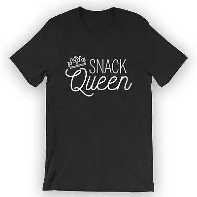 Buy Unisex Snack Queen T-Shirt Snack Lover T-Shirt • 22.63£