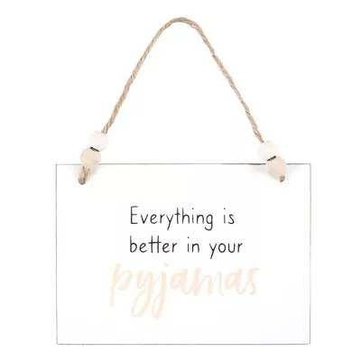 Buy Hanging Sign Better In Your Pyjamas Wall Plaque Novelty Sign • 8.99£