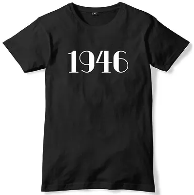 Buy 1946 Year Birthday Anniversary Mens Funny Slogan Unisex T-Shirt • 11.99£