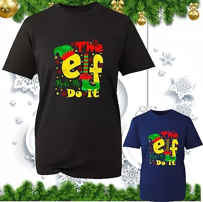 Buy The Elf Made Me Do It Christmas Matching T-Shirt Funny Elf Costume Xmas Tee Top • 9.99£