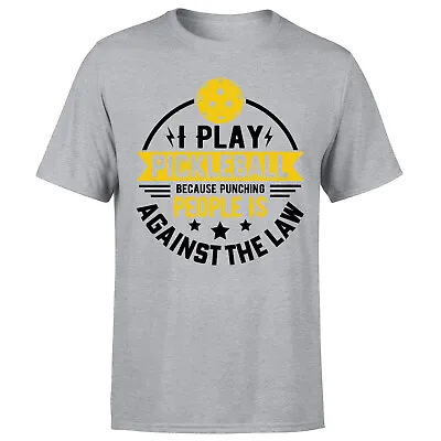 Buy I Play Pickle Ball Because Punching People Is Against The Law T Shirts #P1#Or#A • 9.99£