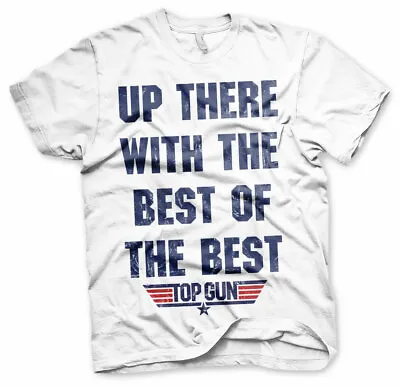 Buy Licensed Top Gun- Up There With The Best Of The Best BIG&TALL 3XL,4XL,5XL TShirt • 22.98£
