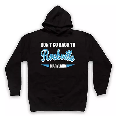Buy Don't Go Back To Rockville Unofficial Rock Anthem Adults Unisex Hoodie • 25.99£