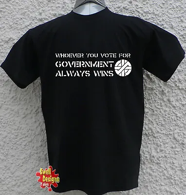 Buy Whoever You Vote For Government Wins CRASS Punk Rock Anarchy T Shirt All Sizes • 13.99£