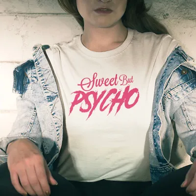 Buy Sweet But Psycho T Shirt - Inspired Ava Max Tee - Music Slogan Tee Fast Shipping • 9.95£