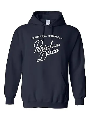 Buy Inspired PANIC! AT THE DISCO  TOO WEIRD TO LIVE, TOO RARE TO DIE  HOODED Sweat • 16.99£