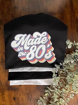 Buy Printed T Shirt Mens MADE IN THE 80S Birthday Fun Top Decade Heat Transfer Gift • 10.99£