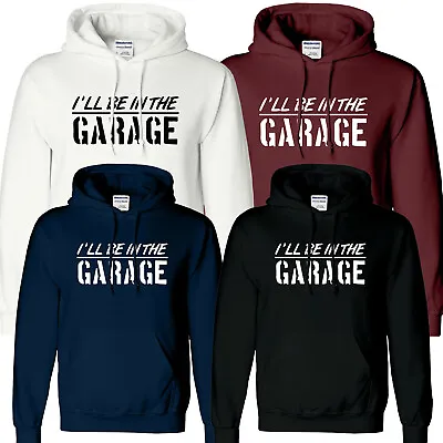 Buy I Will Be In The Garage Men Hoodie Mechanic Fathers Birthday Dad Gift Idea Hoody • 20.49£
