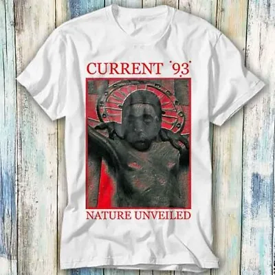 Buy Current 93 Nature Unveiled Retro Music Band T Shirt Meme Gift Top Tee Unisex 706 • 6.35£