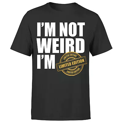 Buy I'm Not Weird I'm Limited Edition Funny Quote Sarcastic  Mens T Shirt #Or#P1#A • 9.99£