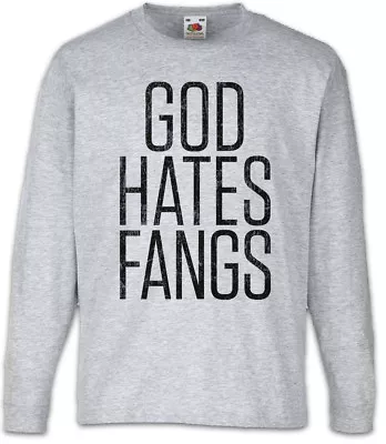 Buy GOD HATES FANGS Kids Long Sleeve T-Shirt Vampire Blood  Fellowship Of The Sun • 18.99£