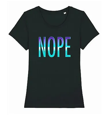Buy NOPE Womens T-Shirt Neon Funny Sarcasm Humour Slogan Organic Stanley Stella • 8.99£
