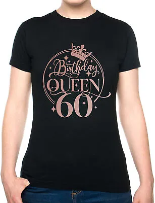 Buy Birthday Queen 60 Ladies Fit T-Shirt 60th Birthday Gift Womens Tee In Rose Gold • 9.99£