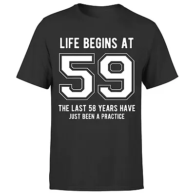 Buy Life Begins At 59th Birthday Gift Mens T-Shirt Gift For Him • 9.99£