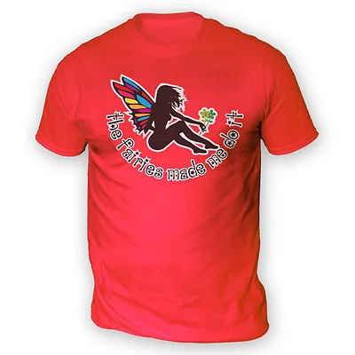 Buy Fairies Made Me Do It II Mens T-Shirt -x13 Colours- Gift Present • 19.95£
