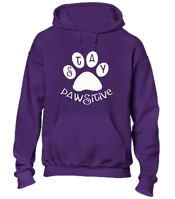 Buy Stay Pawsitive Hoody Hoodie Cool Dog Cat Animal Lover Design Gift Idea Top New • 16.99£