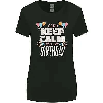 Buy I Cant Keep Calm Its My Birthday Womens Wider Cut T-Shirt • 8.75£